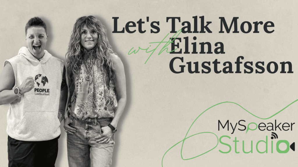 Let’s Talk More with Elina Gustafsson!