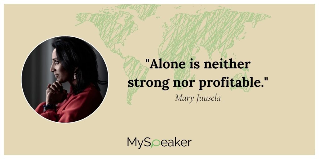 Alone is neither strong nor profitable – Mary Juusela