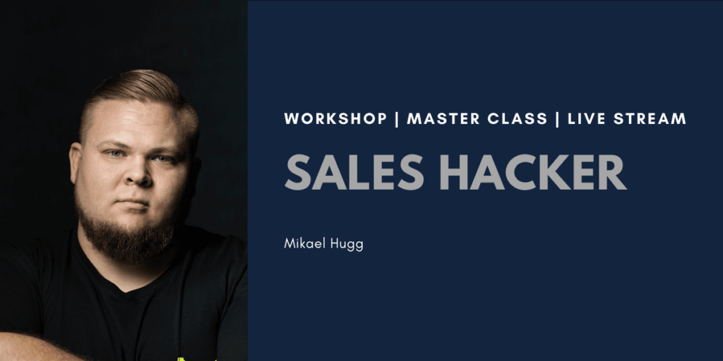Mikael Hugg: Sales Hacker