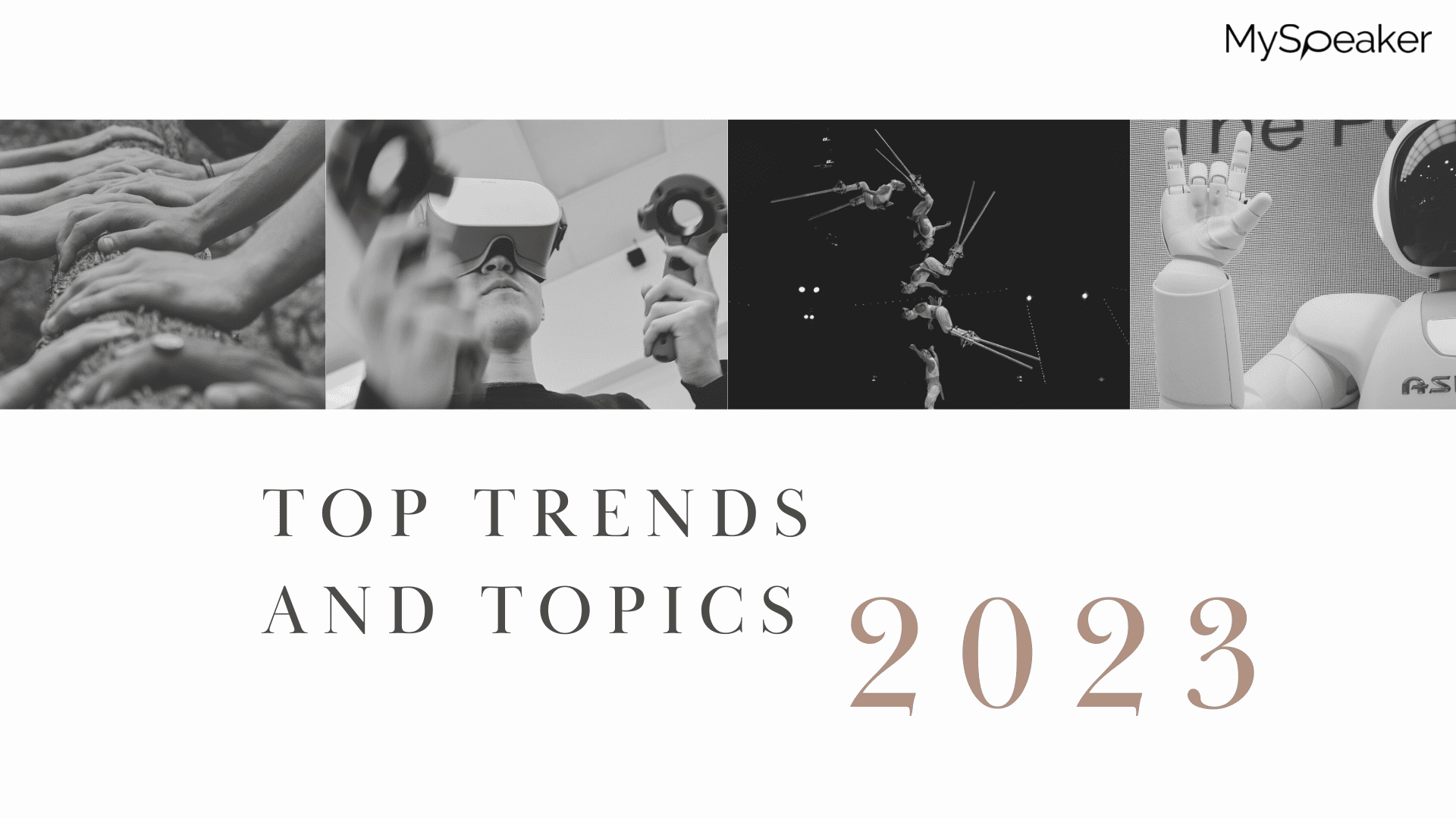 Top trends and topics 2023, MySpeaker