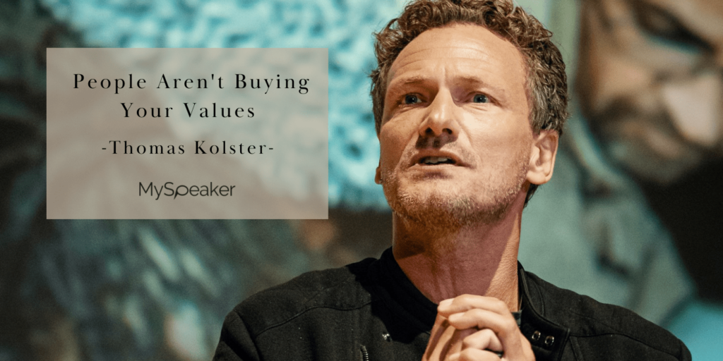 People Aren’t Buying Your Values – Thomas Kolster