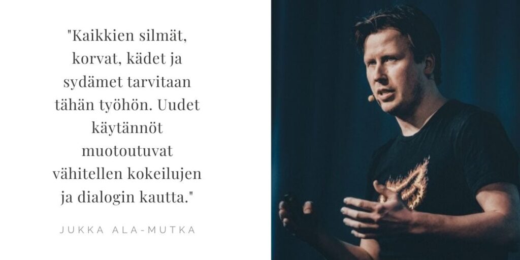 Muuttuva maailma – Adaptiivinen organisaatio muuttaa itse itseään tilanteen mukaiseksi – Jukka Ala-Mutka