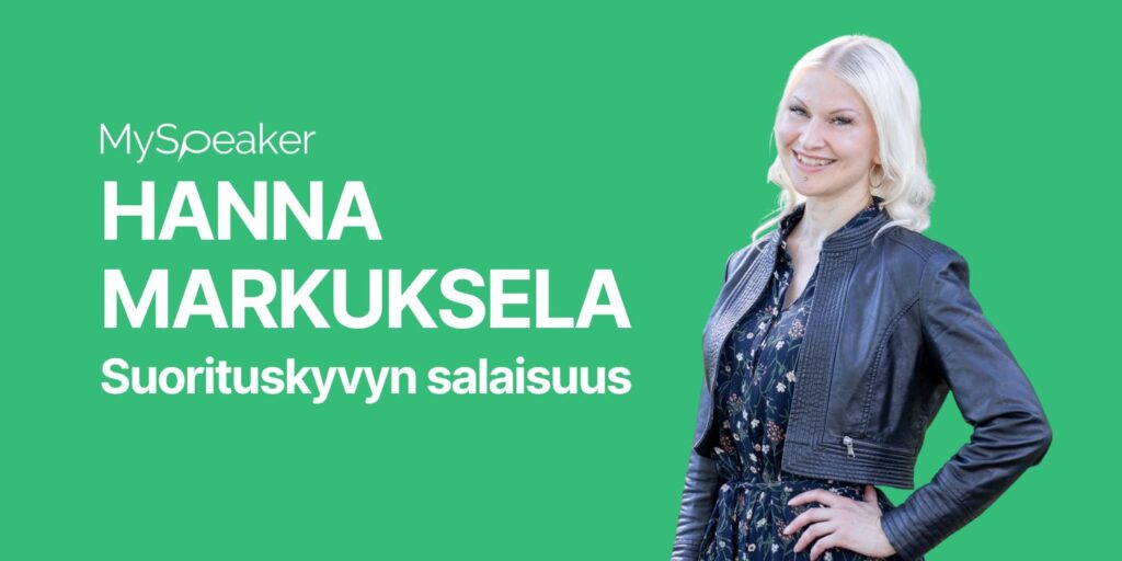 Esittelyssä uusi puhujamme: Hanna Markuksela | MySpeaker Oy