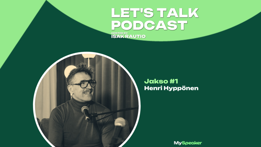 Let’s Talk Podcast – Henri ”Henkka” Hyppönen