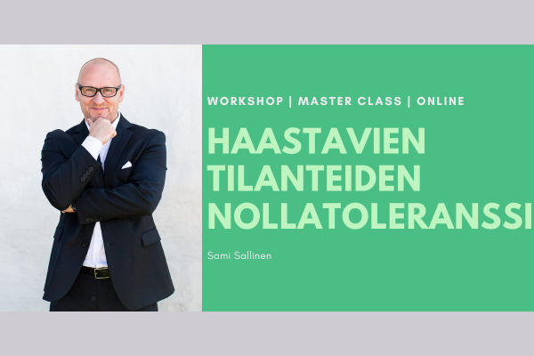 Sami Sallinen: Haastavien tilanteiden nollatoleranssi