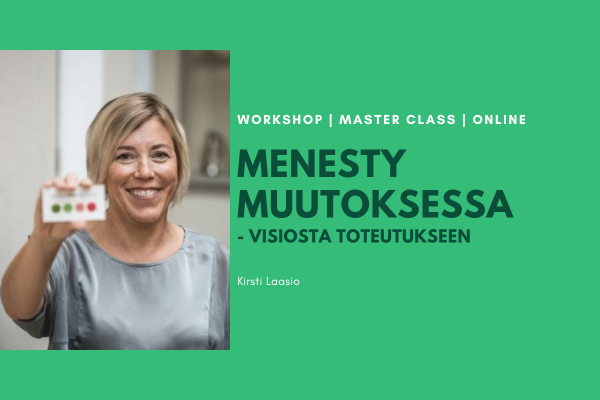 Kirsti Laasio: Menesty muutoksessa – visiosta toteutukseen