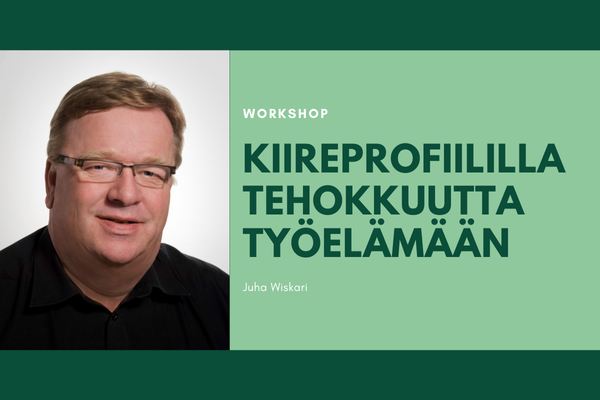 Juha Wiskari: Kiireprofiililla tehokuutta työelämään – miksi kiire pitää tappaa?